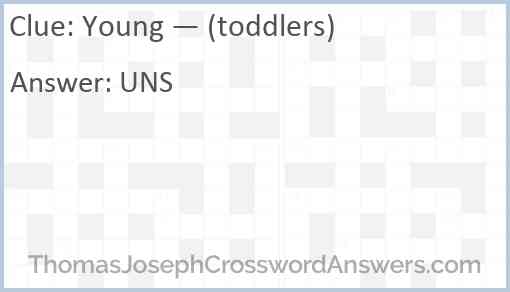 Young — (toddlers) Answer