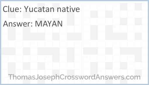 Yucatan native Answer