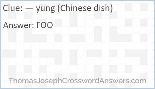 — yung (Chinese dish) Answer