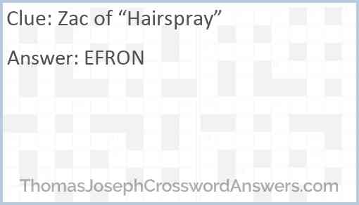 Zac of “Hairspray” Answer